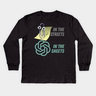 Clippy In The Sheets, Chat GPT In The Streets Kids Long Sleeve T-Shirt